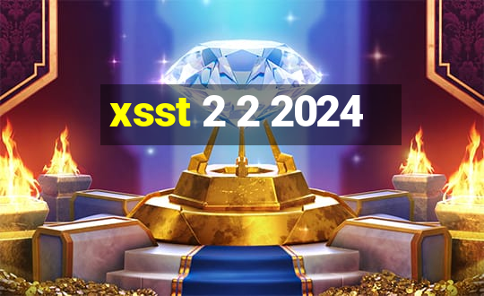 xsst 2 2 2024