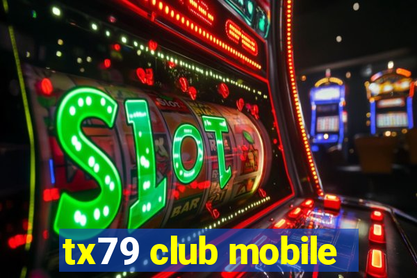 tx79 club mobile