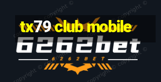 tx79 club mobile