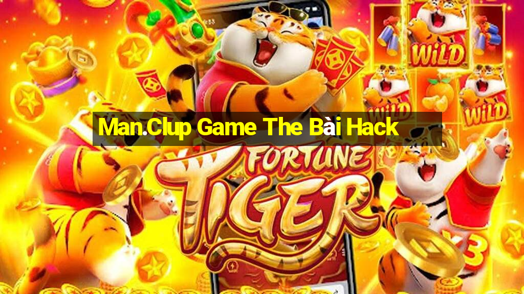 Man.Clup Game The Bài Hack