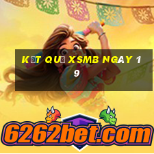 kết quả XSMB ngày 19