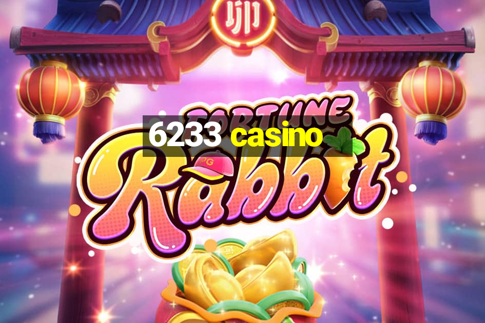 6233 casino