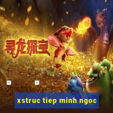 xstruc tiep minh ngoc