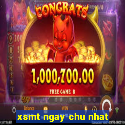 xsmt ngay chu nhat