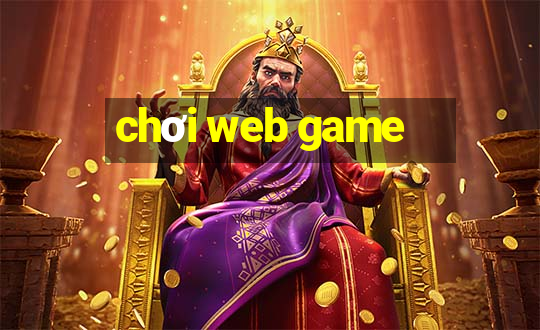 chơi web game