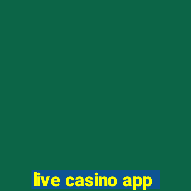 live casino app