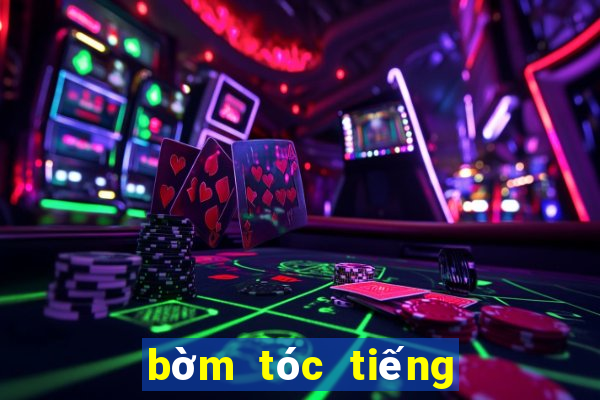 bờm tóc tiếng anh là gì