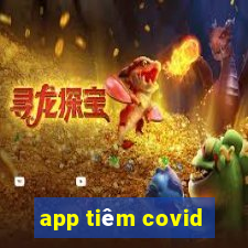 app tiêm covid