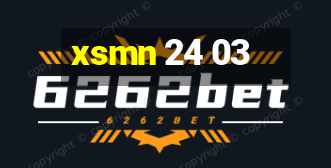 xsmn 24 03