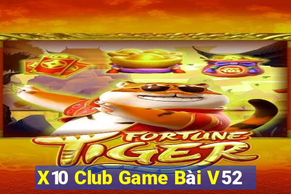 X10 Club Game Bài V52