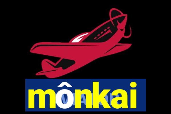 mônkai