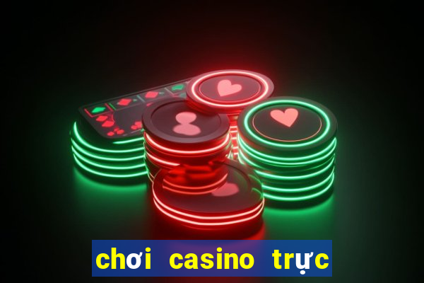 chơi casino trực tuyến có thang được không