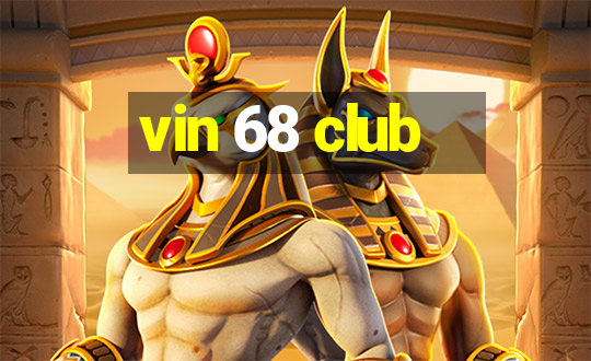 vin 68 club