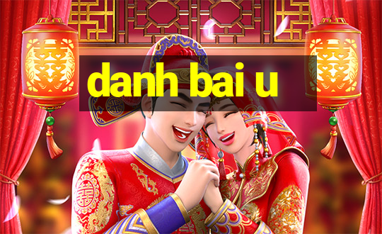 danh bai u