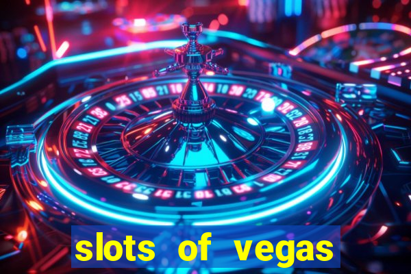 slots of vegas casino slots