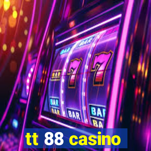 tt 88 casino