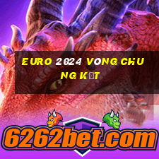 euro 2024 vòng chung kết