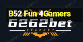 B52 Fun 4Gamers