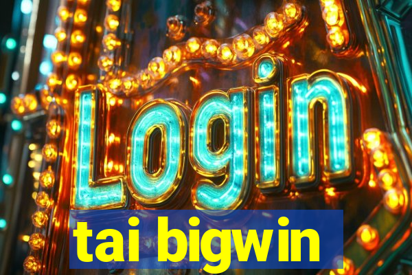 tai bigwin