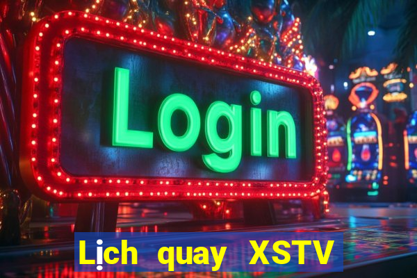 Lịch quay XSTV ngày 24