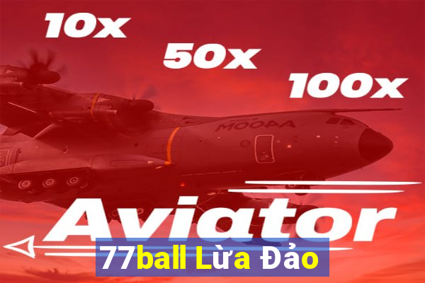 77ball Lừa Đảo