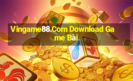 Vingame88.Com Download Game Bài