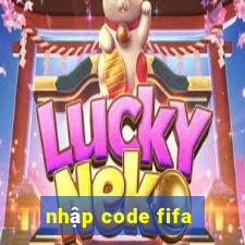 nhập code fifa