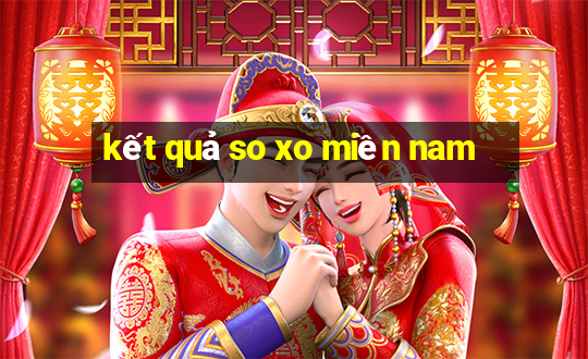 kết quả so xo miền nam