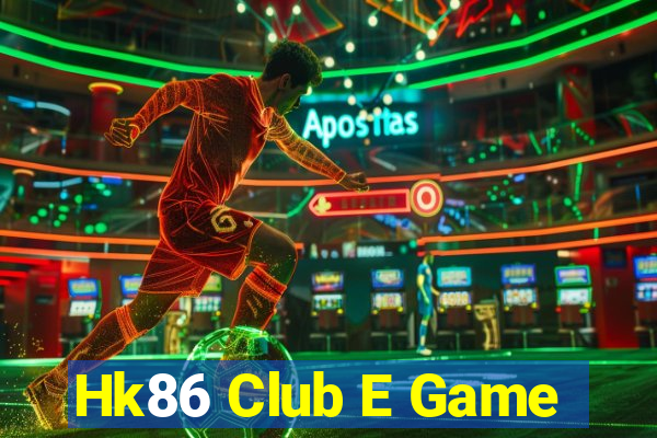 Hk86 Club E Game