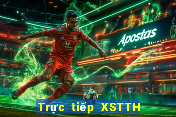 Trực tiếp XSTTH ngày 4