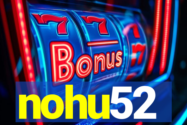 nohu52