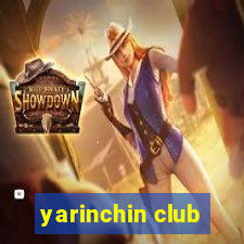 yarinchin club