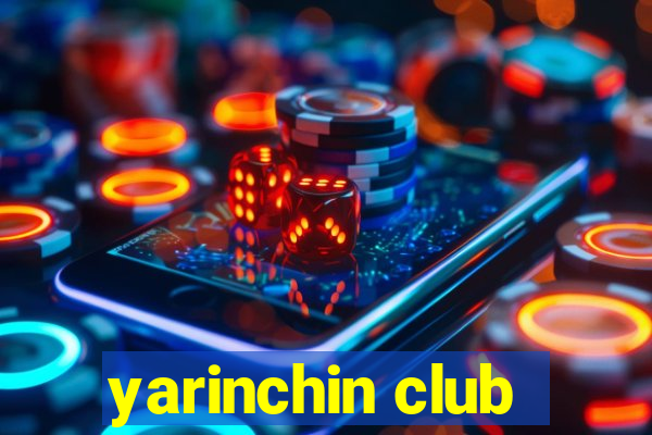 yarinchin club