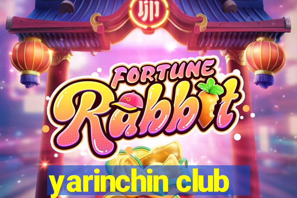 yarinchin club