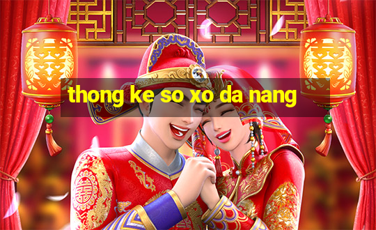 thong ke so xo da nang