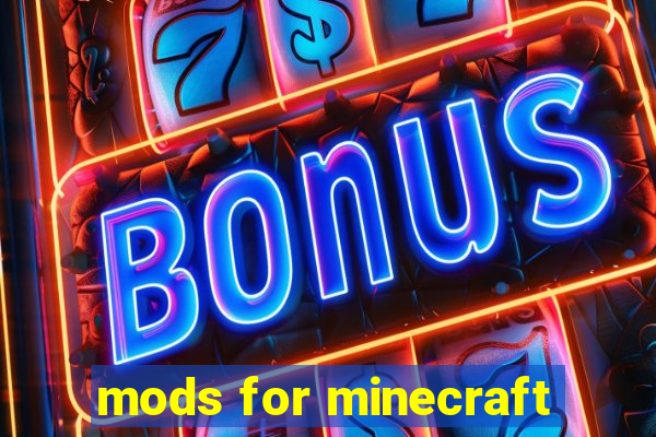 mods for minecraft