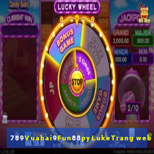 789Vuabai9Fun88pyLukeTrang web