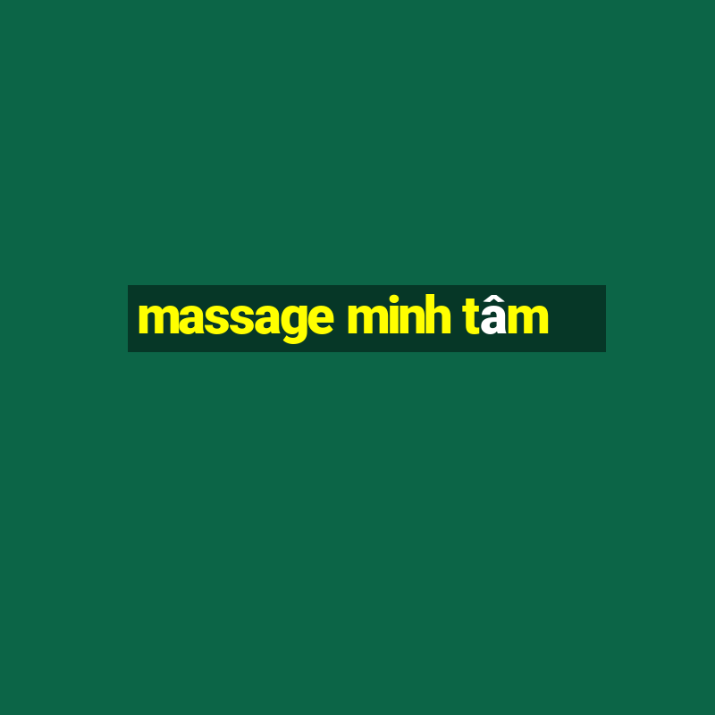 massage minh tâm