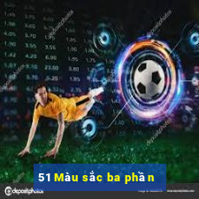 51 Màu sắc ba phần