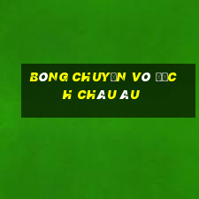 bóng chuyền vô địch châu âu