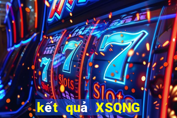 kết quả XSQNG ngày 4