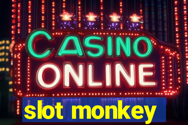 slot monkey