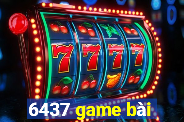 6437 game bài