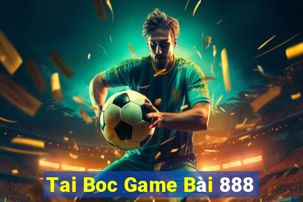 Tai Boc Game Bài 888