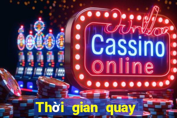 Thời gian quay số xổ số đắk lắk