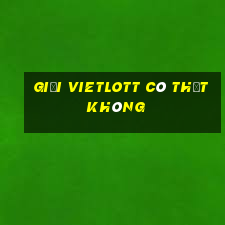 giải vietlott có thật không