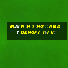 M88 Nền tảng đăng ký DengFa Tải về