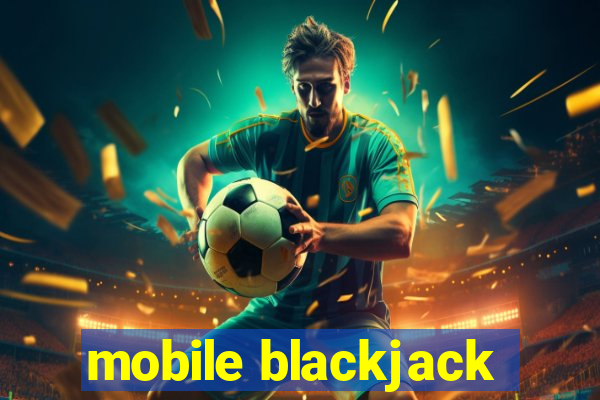 mobile blackjack