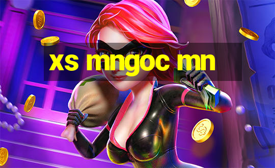 xs mngoc mn