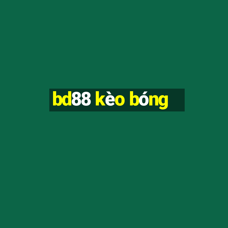 bd88 kèo bóng